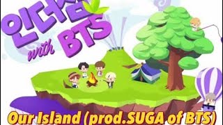 Our Island (Prod. SUGA of BTS) 🎶 s In The Seom OST !!!! ❤💜