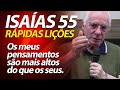 Rápidas Lições em Isaías 55 | Os meus pensamentos são mais altos dos os seus | Pastor Paulo Seabra