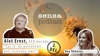 Aleš Ernst, AEQ metoda, 2.DEL: Čas je, da postanemo bolj čustveno zreli