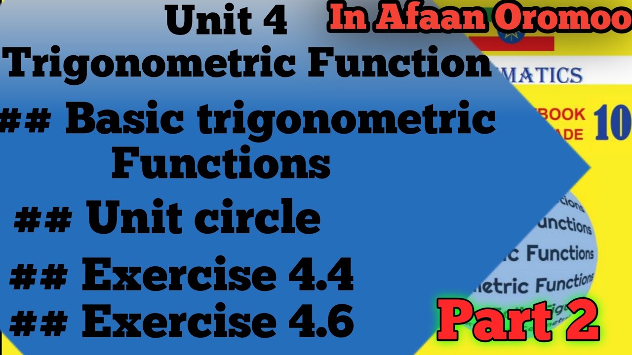 Mathematics Grade 10 unit 4 Afaan Oromoo// Trigonometric functions in ...