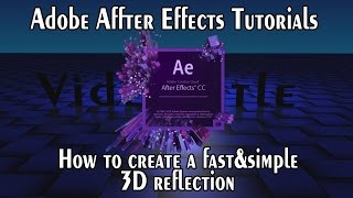 How to create a fast & simple 3D reflection in After Effects