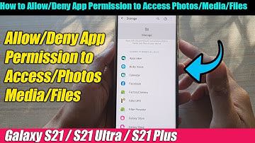 Galaxy S21/Ultra/Plus: How to Allow/Deny App Permission to Access Photos/Media/Files
