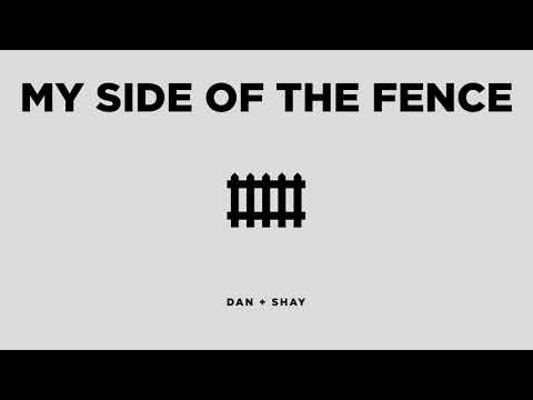 Dan + Shay - My Side of the Fence (Official Audio)