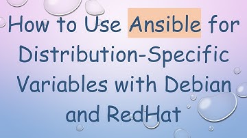 How to Use Ansible for Distribution-Specific Variables with Debian and RedHat
