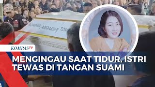 Miris! Suami Tega Bunuh Istri Saat Tidur dan Aniaya Mertua