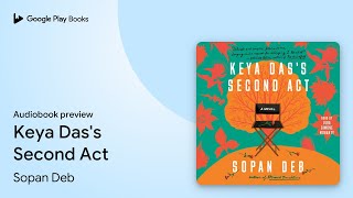 Keya Das's Second Act by Sopan Deb · Audiobook preview