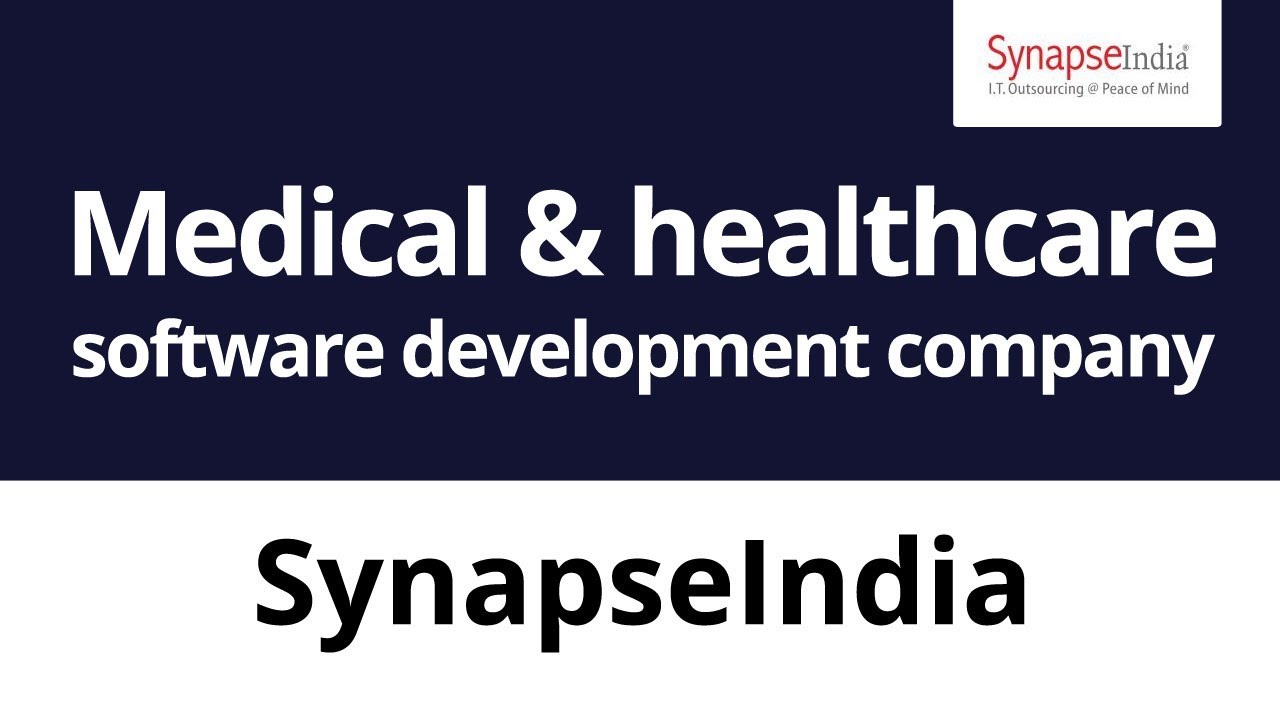 Medical & Healthcare Software Development Company - SynapseIndia