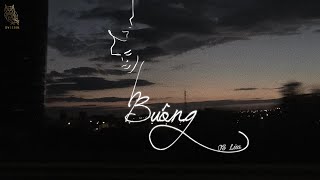 BUÔNG - LỬA | OFFICIAL LYRIC VIDEO