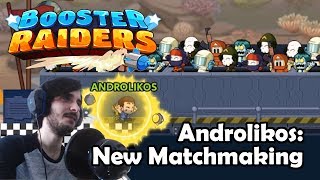 Androlikos Plays Booster Raiders with Improved Matchmaking