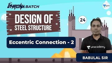 Eccentric Connection - 2 | Lec 24 | Design of Steel Structures | GATE Civil Engineering Exam