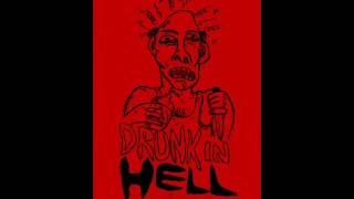 DRUNK IN HELL I'm An Arsehole - from S/T ALBUM (forthcoming)