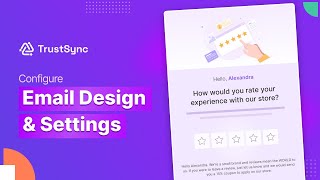 [Tutorial] Configure Review Request Email Design & General Settings from TrustSync