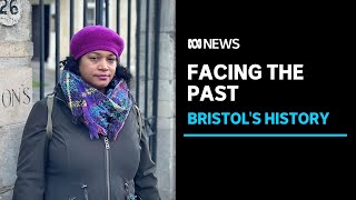 How Bristol is grappling with its painful past in the slave trade | ABC News