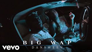 Dansweev - Big Wap