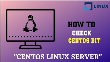 How to Check CentOS BIT  | Step by Step | Linux Full Tutorial 2020