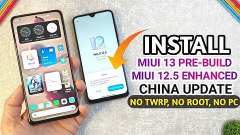 HOW TO INSTALL MIUI 13 PRE-BUILD / MIUI 12.5 ENHANCED CHINA STABLE OR BETA UPDATE | NO TWRP, NO ROOT