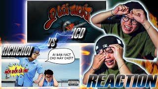 (REACTION) Nói dối là hư / Hóa Kiếp - Rich Choi VS ICD - 3:0 [Part 3] KHÔNG LỐI THOÁT