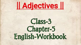 Adjectives Class‐3 Chapter‐5 English‐Grammer fully solved exercise @NCERTTHEMIND