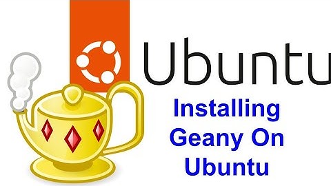 How to install Geany on Ubuntu