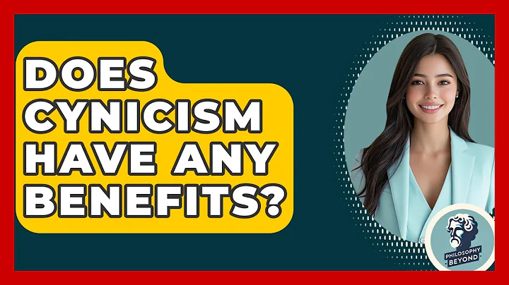 Does Cynicism Have Any Benefits? - Philosophy Beyond