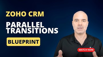 Parallel Transitions - Zoho CRM Enhancements to Blueprint