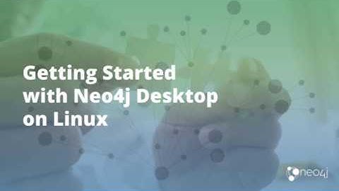Getting Started with Neo4j Desktop (pre V1.2.3) on Linux