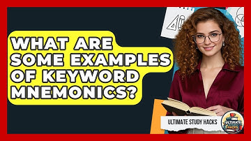 What Are Some Examples Of Keyword Mnemonics? - Ultimate Study Hacks