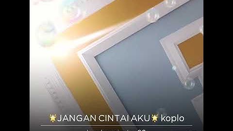 JANGAN CINTAI AKU