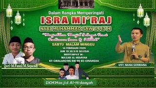 Live Ust. NANA GERHANA - Memperingati Isra Mi'raj Nabi Muhammad SAW 