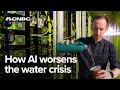 A ‘thirsty’ AI boom could deepen Big Tech’s water crisis