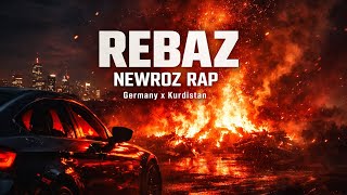 Rebaz - Agirê Newrozê 🔥 Rapê Kurdî 2026 Germany & Kurdistan