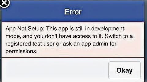App Not Setup: This app is still in development mode, and you don