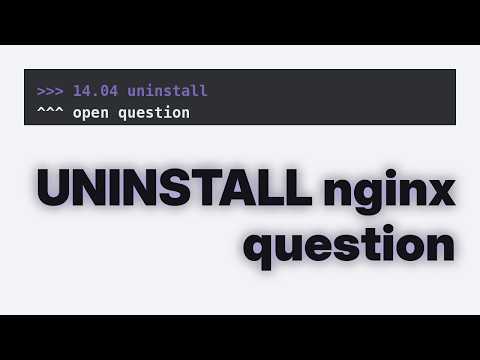 Cannot remove NGINX (2 Solutions!!)