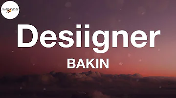 BAKIN - Desiigner (Lyric Video)