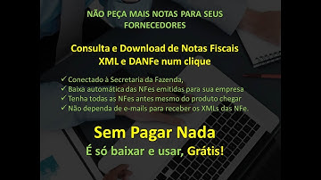 Como Baixa o xml das NFe de  Fornecedor automático e Grátis - Manifestação Destinatário