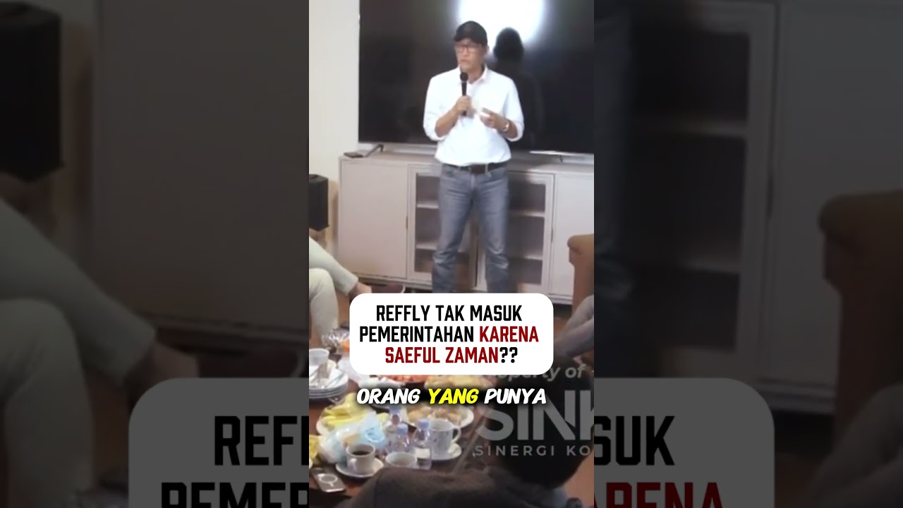 Kok Bisa? SAEFUL ZAMAN BIKIN REFLY GAK MAU MASUK PEMERINTAHAN? 