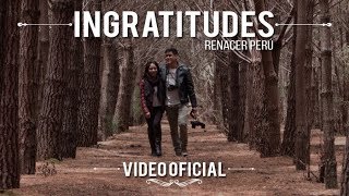 Renacer Perú - Ingratitudes (Video Oficial - Tunantada) 2019 chords