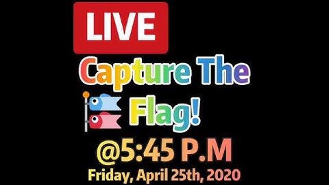 (Trailer) 🔴LIVE Event ~ 🚩Capture The Flag - [BETA]