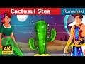 Cactusul Stea | Star Cactus Story | Romanian Fairy Tales