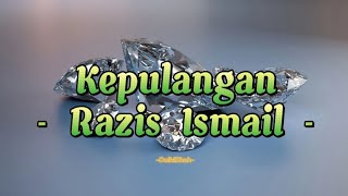 Razis Ismail - Kepulangan (Lirik Lagu)
