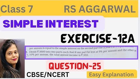 SIMPLE INTEREST - Class 7 - Maths - Chapter 12 - Exercise 12A -Question 25 - Rs Aggarwal