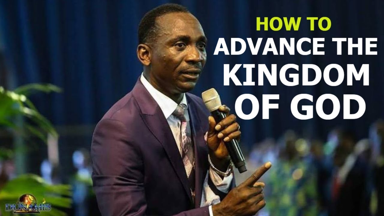 HOW TO ADVANCE THE KINGDOM OF GOD by DR PAUL ENENCHE - YouTube