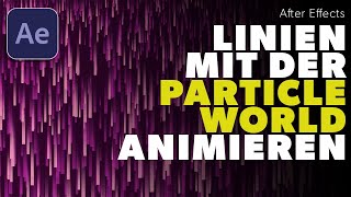 After Effects: Hintergrund animieren mit Linien und der CC Particle World - Tutorial - deutsch