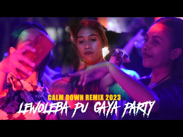 LEWOLEBA PU GAYA PARTY - DJ VIRAL TIK TOK - CALM DOWN REMIX 2023 class=