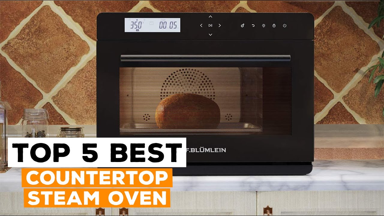 Top 5 Best Countertop Steam Oven 