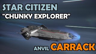 CHUNKY EXPLORER | Anvil Carrack Ship Tour and Review | Star Citizen