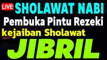 SHOLAWAT JIBRIL PENARIK REZEKI PALING KUAT DARI SEGALA ARAH, Sholawat Nabi Paling Merdu