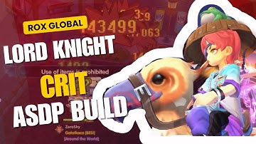 ROX GLOBAL - LORD KNIGHT CRIT AND ASPD FULL BUILD