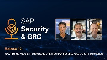 SAP Security & GRC Podcast (E12) - GRC Trends Report: The Shortage of Skilled SAP Security Resources