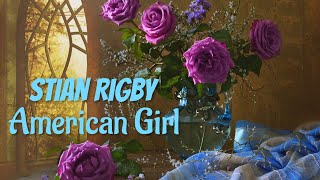 Stian Rigby  - American Girl